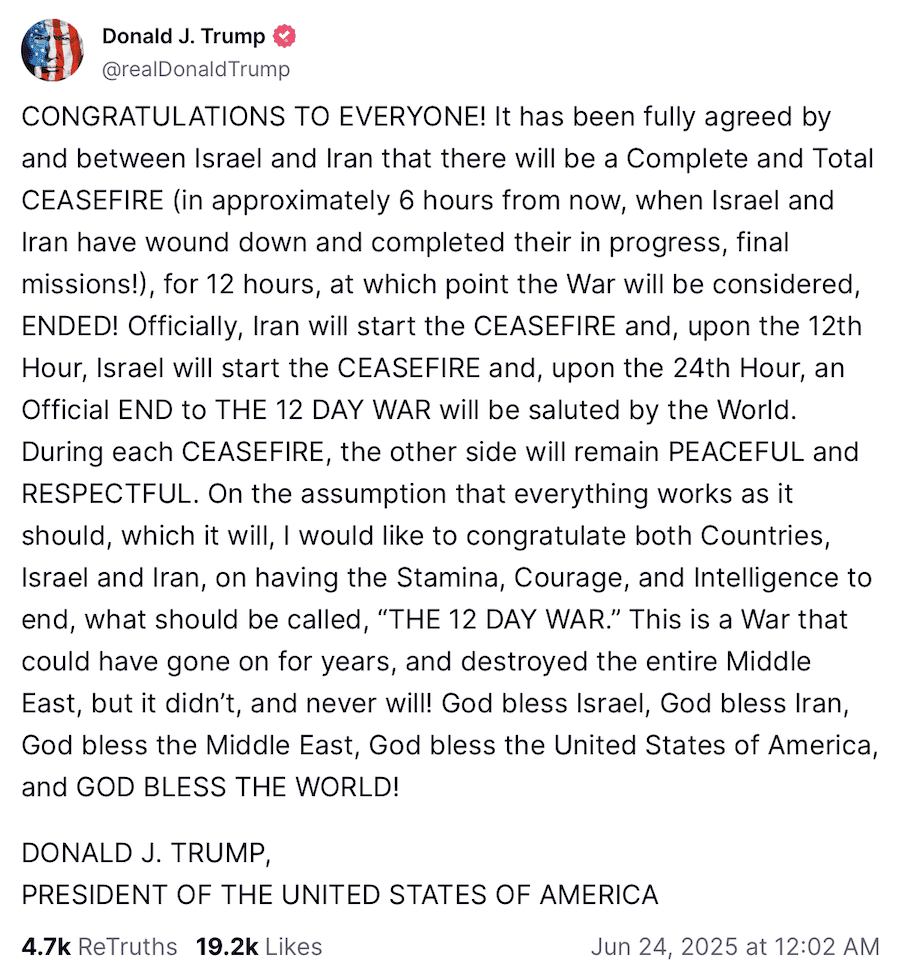Screenshot des Truth Social-Posts von Donald Trump, in dem er einen vollständigen Waffenstillstand zwischen Israel und Iran sowie das Ende des 12-Tage-Kriegs verkündet.