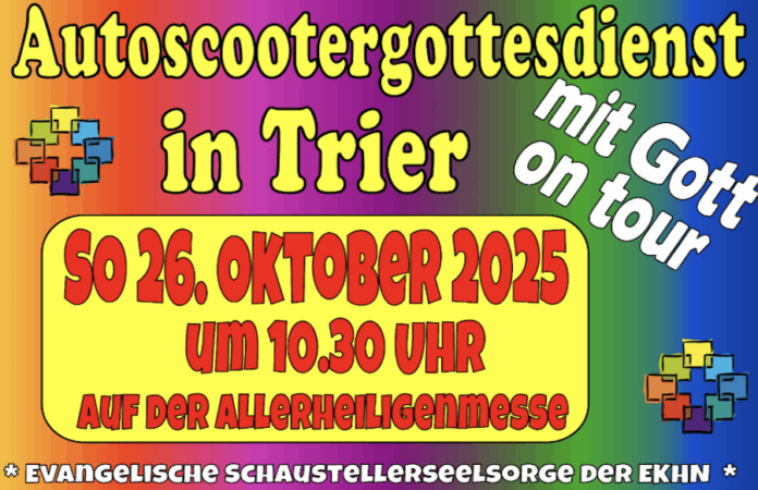 Bunte Ankündigung zum Autoscooter-Gottesdienst auf der Allerheiligenmesse Trier 2025 mit dem Motto ‚Mit Gott on tour‘ der Evangelischen Schaustellerseelsorge.